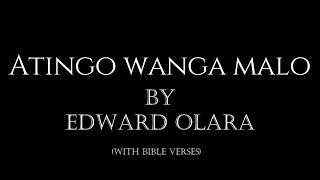 Atingo wanga malo With Bible verses [upl. by Jeraldine650]