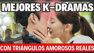 MEJORES DRAMAS CON TRIÁNGULOS AMOROSOS REALES 😮 TRIANGULOSSMOROSOS [upl. by Avruch]