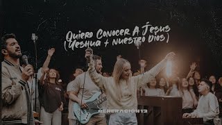 Generación 12  Quiero Conocer A Jesús Yeshua  Nuestro Dios Feat Sofia Mancipe jesus fe amor [upl. by Nelyaw]