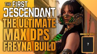 The Ultimate Freyna Build  Underrated Module  Gunner Build Damage Boost  The First Descendant [upl. by Spike]