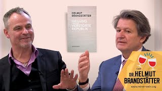 Dr Helmut Brandstätter  Heilung für eine verstörte Republik Reiner Wein Interview [upl. by Jodie]