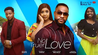 NO TRUER LOVE  NINALOWO BOLANLEPAMELA OKOYENIGERIAN MOVIES 2024 LATEST FULL MOVIES [upl. by Lulita743]