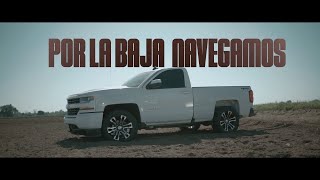 La Nueva Marca  Por La Baja Navegamos Video Oficial [upl. by Macleod]