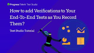 How to add Verifications to Your EndToEnd Tests as You Record Them  Test Studio Tutorial [upl. by John]