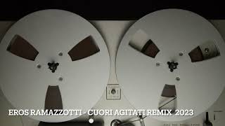 Eros Ramazzotti Cuori agitati Remix 2023 By Adrian Calina [upl. by Kavanaugh]