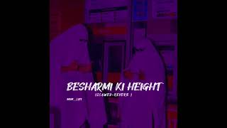 Sari night besharmi ki height lyrics slowed [upl. by Constanta]