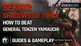 How to Beat General Tenzen Yamauchi  Sekiro Shadows Die Twice [upl. by Hamas]