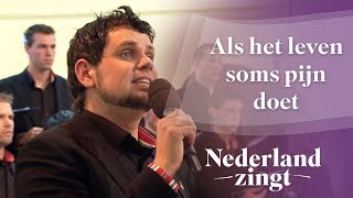 Nederland Zingt Als het leven soms pijn doet [upl. by Hilaria]