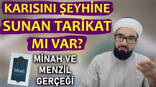 KARISINI ŞEYHE SUNAN TARİKAT İFTİRASI MİNAH KİTABI MENZİL [upl. by Bobker95]