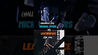 Michael Myers 1978 vs Leatherface 1974 [upl. by Swagerty]