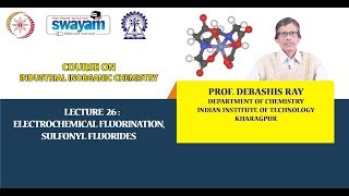 Lecture 26  Electrochemical Fluorination Sulfonyl Fluorides [upl. by Gilmore]