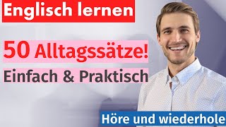 Englisch im Alltag 50 Nützliche Sätze für Anfänger – Alltägliche Konversationen Leicht Gemacht [upl. by Maril723]