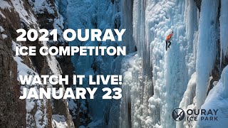 2021 Ouray Ice Festival amp Competition  LIVE Jan 23 [upl. by Gyimah]