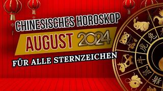 Chinesisches Horoskop für August 2024 für jedes Zeichen des östlichen Horoskops [upl. by Lakin]