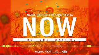 NOW Official Audio  Nadia Batson amp Destra Garcia  Soca Music 2018  Trinidad Carnival [upl. by Howlyn]