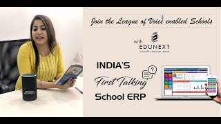 Indias First quotTalking School ERPquot  Edunext Technologies Pvt Ltd [upl. by Hayton900]