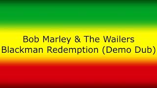 Bob Marley amp The Wailers  Blackman Redemption Demo Dub [upl. by Melena]