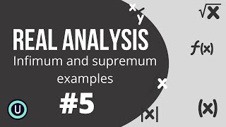 5Infimum and supremum examples Real Analysis [upl. by Micheline]