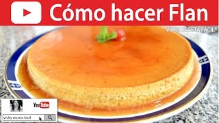 CÓMO HACER FLAN  Vicky Receta Facil [upl. by Yrreg]