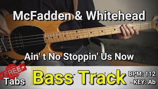 McFadden amp Whitehead  Ain t No Stoppin Us Now Bass Track Tabs [upl. by Alma]