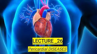 26Pericardial Diseases [upl. by Nnylakcaj805]