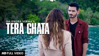 Tera Ghata  Gajendra Verma Ft Karishma Sharma  Vikram Singh  Official Video [upl. by Mourant108]