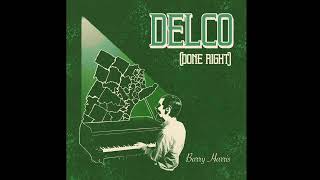 Barry Harris  Delco Done Right  Official Lyric Video [upl. by Mir]