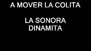 A MOVER LA COLITA  LA SONORA DINAMITA [upl. by Silvan447]