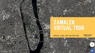 Zamalek Island Virtual Tour Cairo  Egypt  WALK LIKE AN EGYPTIAN [upl. by Collier]