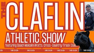 THE Claflin Athletic Show III with Coach Malcolm Watts CrossCountryTrack [upl. by Nitsuga107]