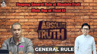 Usapang General Rule at Absolute Truth Melo Yap at Fiscal EJ [upl. by Lyndes]