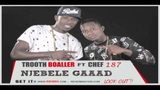 trooth boaller ft chef 187 njebele gaad Program Stream [upl. by Rabah]