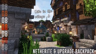 Life In The Village 3  08  Netherite amp Backpack Upgrade [upl. by Nerradal606]