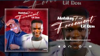 MALAKEY FEAT LIL DOU  FORCÉMENT SON OFFICIEL2024•ˡᵖ°ᵐᵘˢⁱᶜ°ʳᵃᵖ [upl. by Sira]