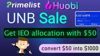 Huobi Primelist UNB token sale  convert 50 into 1000  Hindi [upl. by Valentine]