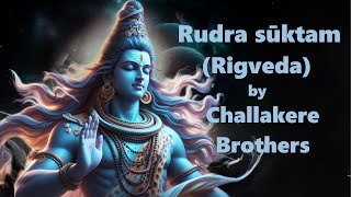 Rudra Suktam Rigveda  Challakere Brothers [upl. by Eugatnom]