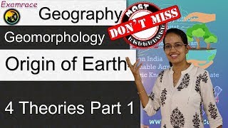 4 Theories of Origin of Earth  Part 1 Examrace  Dr Manishika [upl. by Eizle]