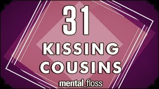 31 Kissing Cousins  mentalfloss on YouTube Ep6 [upl. by Aniryt]