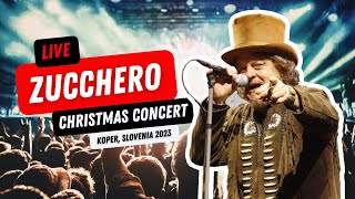 Zucchero  LIVE  Christmas Concert 2023  Koper Slovenia [upl. by Teferi]