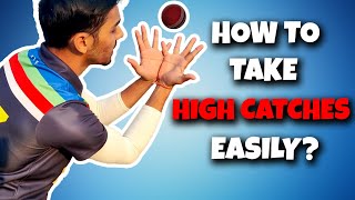 HOW TO CATCH A BALL IN CRICKET  HIGH CATCHING  DRILLS AND TECHNIQUE [upl. by Hayott613]