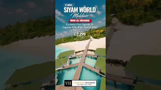 Siyam World Maldives  Lagoon Villa With Pool and Slide  7 Nights Exclusive Maldives Package [upl. by Atiuqes421]