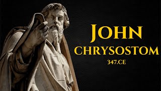 John Chrysostom  The Greatest Preacher of the Early Church [upl. by Kinchen]