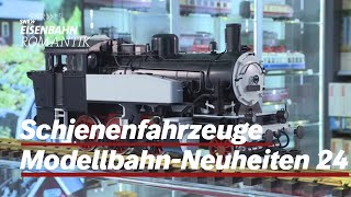 Schienenfahrzeuge  ModellbahnNeuheiten 2024  EisenbahnRomantik [upl. by Culbert]