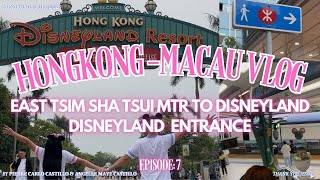 DIY HONGKONG  MACAU TOUR  EP 7  EAST TSIM SHA TSUI TO DISNEYLAND MTR  DISNEYLAND ENTRANCE [upl. by Habas]