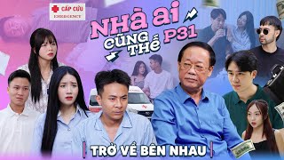 TRỞ VỀ BÊN NHAU  Nhà Ai Cũng Thế Phần 31  Phim Tình Cảm Gia Đình Hay Nhất Gãy TV [upl. by Ram]