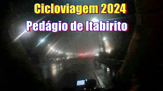 Cicloviagem 2024 Pedágio de Itabirito [upl. by Ased]