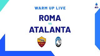 🔴 LIVE  Warm up  RomaAtalanta  Serie A TIM 202324 [upl. by Alyahsal]