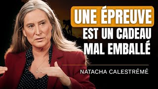 NATACHA CALESTREME  Comprendre le sens de nos épreuves et retrouver notre énergie [upl. by Curzon]