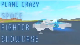 Space Fighter Showcase  Plane Crazy [upl. by Annor]