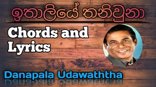 Man Ithaliye thani wuna chords with lyrics Danapala Udawaththa ඉතාලියේ තනිවුනා [upl. by Aziaf]